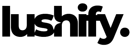 Lushify